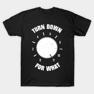 Turn It Down T-Shirt